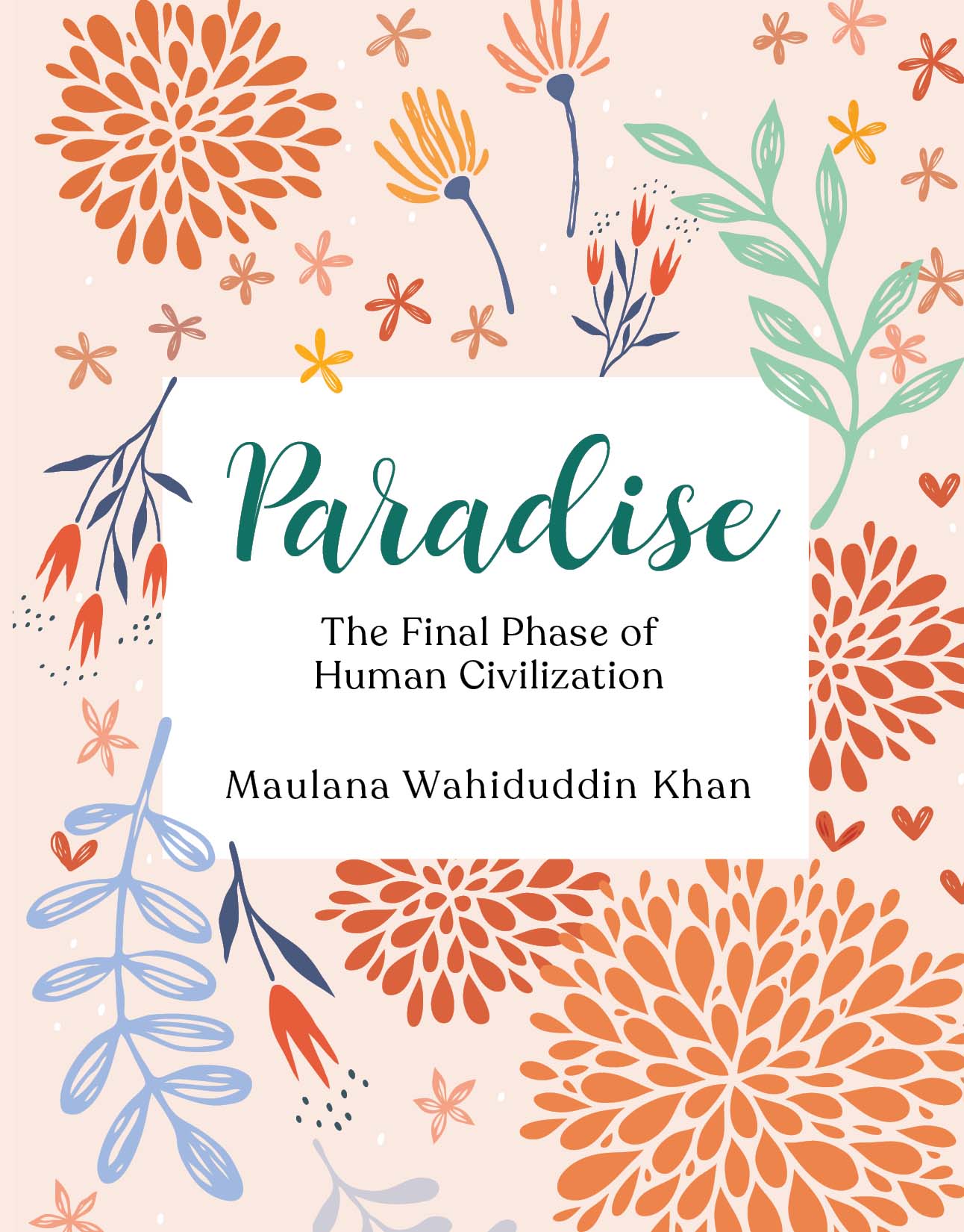 Paradise-The Final Phase of Human Civilization