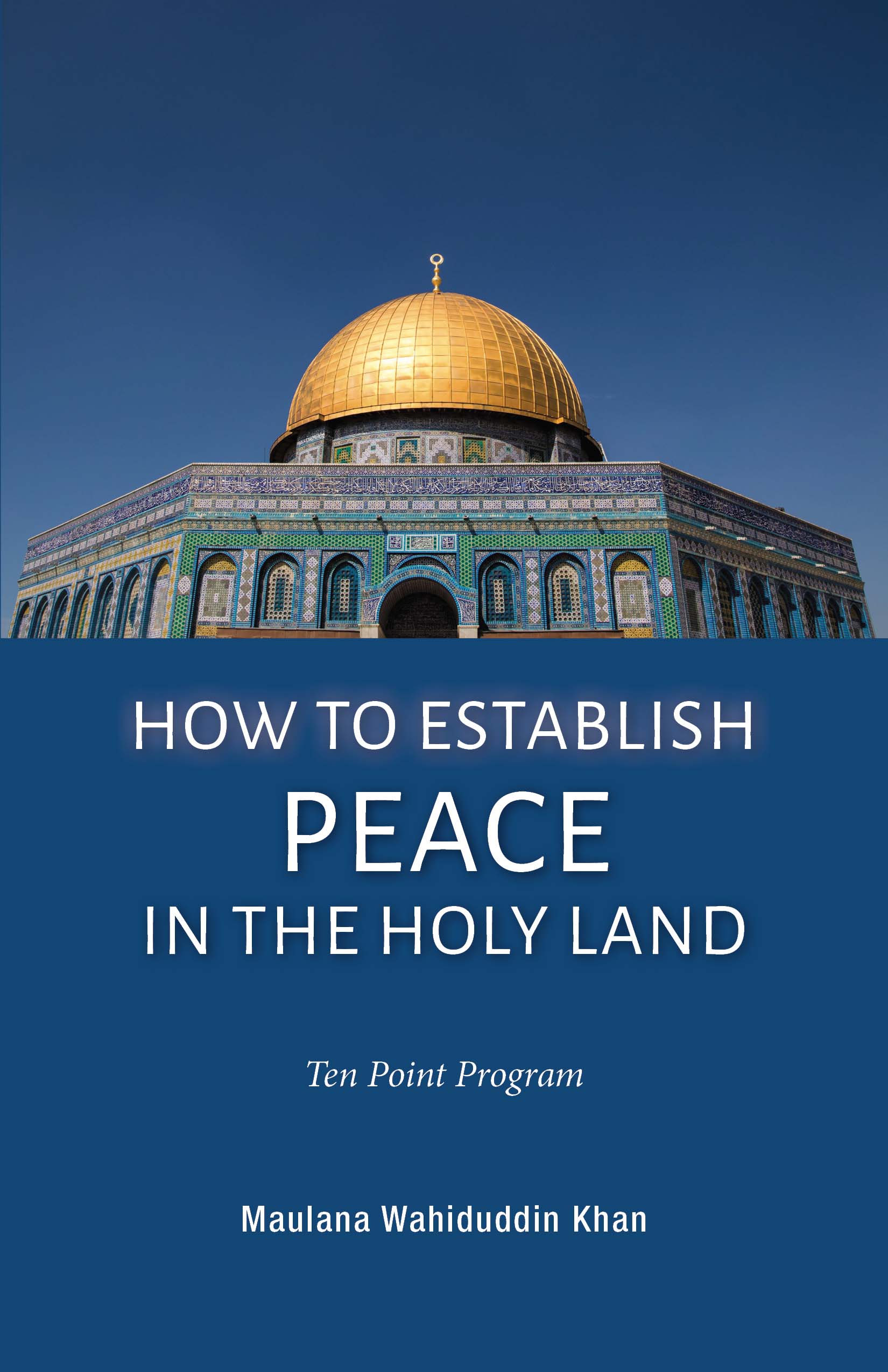 PALESTINE: CHARTING A PEACEFUL COURSE In Light of Quranic Guidance