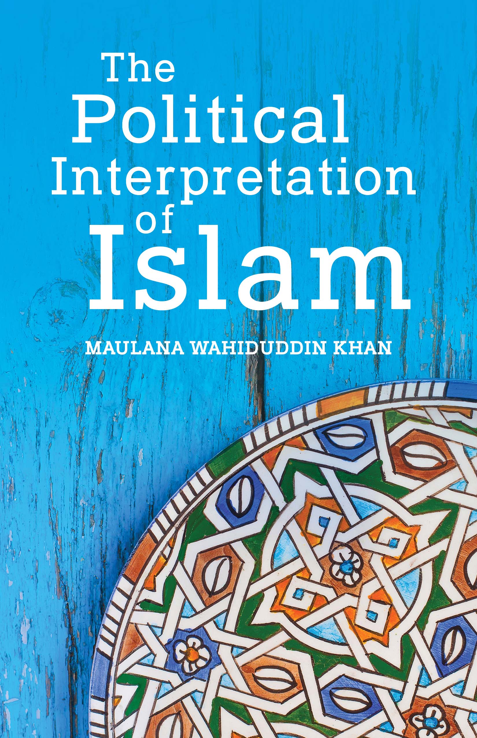 The Political Interpretation of Islam