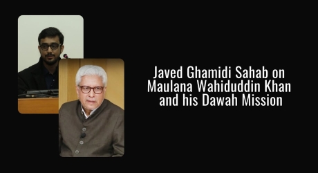 Embedded thumbnail for Javed Ghamidi Sahab on Maulana Wahiduddin Khan and his Dawah Mission